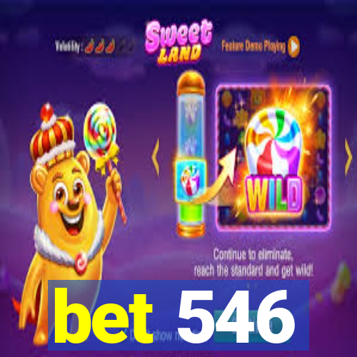 bet 546